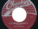 PAUL GAYTEN - You Better Believe It / Mother Roux - CHECKER - R&B Blues 45