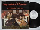 POLYFONIA ANTIQUA Images Galantes De La Renaissance LP France Pierre Verany NM