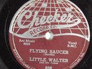 Blues 78 LITTLE WALTER Flying Saucer CHECKER 838 V+ HEAR 244