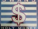 Swans. Holy Money. Vinyl Album. VG+ Condition