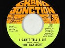 Sweet Soul 45 - Gaslight - I Can't Tell A Lie - Grand Junction
