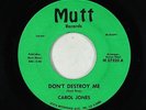 Northern Soul Funk 45 - Carol Jones - Don't Destroy Me - Mutt - horns version