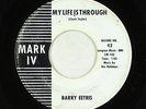 Northern Soul Popcorn 45 - Barry Eetris - My Life Is Through - Mark IV obscure