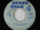 Sweet Soul 45 - Peace Justice & Equality - Of All The Hearts - Stone Gold