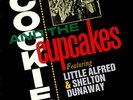 Cookie and His Cupcakes - Cookie And The Cupcakes Featuring Little Alfred and Sh