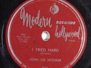 Blues 78 JOHN LEE HOOKER I Tried Hard MODERN 935 V+ HEAR 657