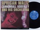 CANNONBALL ADDERLEY & HIS ORCHESTRA African Waltz RIVERSIDE LP VG+ mono i