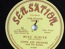 Blues 78 JOHN LEE HOOKER Miss Eloise SENSATION 34 V+ HEAR 658