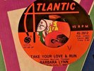 BARBARA LYNN . Take your love and run . ORIGINAL issue .