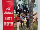 Vin Bruce's Cajun Country 1972 Swallow Vinyl = VG+ LP 6015 w/Doc Guidry Nice
