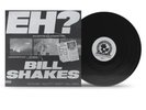 BILL SHAKES - EH? VINYL LP - UK HIPHOP RAP BLAH LEE SCOTT JAM BAXTER DVLGNG 616