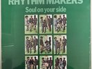 Soul On Your Side by Rhythm Makers - (NEW&SEALED) w/Minor Sleeve Damage