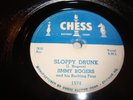 JIMMY ROGERS - CHESS 78 RPM #1574 -SLOPPY DRUNK / CHICAGO BOUND - LISTEN