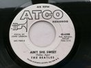 THE BEATLES 1964 USA  ATCO  45   AINT SHE SWEET    WHITE LABEL PROMO COPY