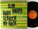 Slim Harpo - Baby Scratch My Back LP - Excello OG Press Mono