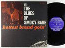 Smoky Babe - The Blues Of: Hottest Brand Goin' LP - Prestige Bluesville Mono RVG