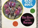 BLUE RIVERS AND THE MAROONS / BLUE BEAT IN MY SOUL LP / SX 6192