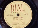 DIAL 1007 CHARLIE PARKER Lover Man ---  Be-Bop Jazz 78 rpm E- scuffy