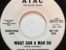 GINO WASHINGTON What Can A Man Do / Doing The Pop Corn ATAC DJ PROMO Soul