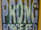 1989 PRONG FORCE FED LP IN-EFFECT RECORDS US orig+inner 88561-3004-1 SWANS