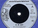 The Ronettes - Be My Baby / Do I Love You (7