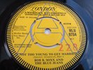Bob B Soxx & The Blue Jeans NOT TOO YOUNG TO GET MARRIED 1963 UK 7