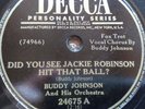 78 rpm Decca 24675, Buddy Johnson, Jackie Robinson Hit That Ball, baseball E