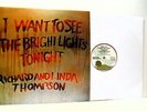 RICHARD AND LINDA THOMPSON i want to see the bright lights tonight 180g LP vinyl