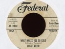Lula Lulu Reed - What Makes You So Cold on Federal Promo R&B 45