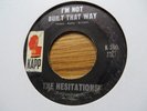THE HESITATIONS   I'M NOT BUILT THAT WAY - ORIGINAL U.S KAPP - NORTHERN SOUL