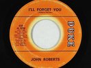 Northern Soul 45 - John Roberts - I'll Forget You - Duke