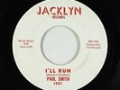 Northern Soul 45 - Paul Smith - I'll Run - Jacklyn
