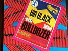 Big Black Bulldozer (Vinyl) 12