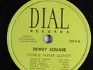 Jazz 78 CHARLIE PARKER QUINTET Dewey Square DIAL 1019 V+ HEAR 886