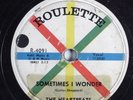 R&B Doo Wop 78 HEARTBEATS Sometimes I Wonder ROULETTE R-4091 HEAR 495