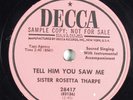 Black Gospel 78 SISTER ROSETTA THARPE Tell Him You Saw Me DECCA V+ HEAR 1168