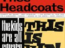 Thee Headcoats The Kids Are All Square - This Is Hip  (Vinyl)