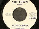 JOHNNY SAYLES: my love's a monster / never let me go CHI-TOWN 7