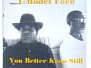 T-MODEL FORD - YOU BETTER KEEP STILL * VINYL LP * 1998 * 80318-1 * FREE P&P UK *