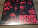 NOIR DÉSIR - COMME ELLE VIENT - 2 LP - VINYL -NEUF
