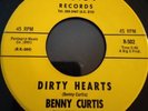 BENNY CURTIS Dirty Hearts Orig. US 45 SOUL NORTHERN R&B resist NM