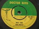 Bob Marley 1967 UK Doctor Bird 45 Nice Time. Hear
