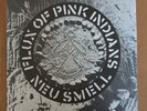 Flux Of Pink Indians- Neu Smell 7