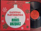 ANGEL VAZQUEZ - CANTOS NAVIDENOS -  LP - LA LUZ REC. OG RARE