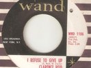 CLARENCE REID I Refuse To Give Up WAND  NORTHERN SOUL USA 45