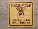 CARLA BLEY & PAUL HAINES - Escalator Over The Hill . 3x LP . 1974 JCOA FREE JAZZ