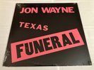 JON WAYNE: Texas Funeral (Vinyl LP Record Sealed)