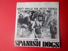 SPANISH DOGS DON'T SWEAT THE PETTY THINGS...5-SONG 7