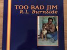 R.L. BURNSIDE TOO BAD JIM LP ***