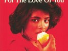 FOR THE LOVE OF YOU 